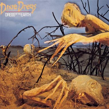 Dixie Dregs -  Dregs of the Earth